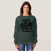 Begin vandaag niet morgen trui (Voorkant volledig)