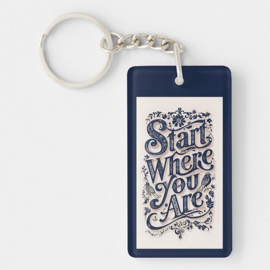 Begin waar je decoratieve typografie bent sleutelhanger (Voorkant)