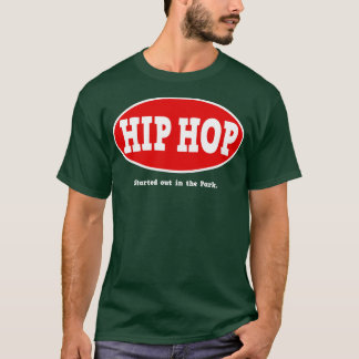 Begonnen in het park Hip Hop 1 T-shirt