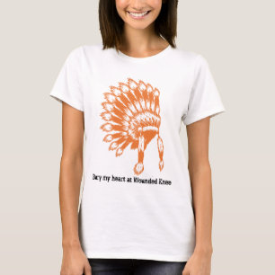 Begraaf mijn hart bij Wounded Knee T-shirt
