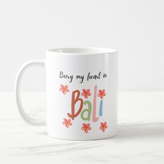 Begraaf mijn hart op Bali Koffiemok (Links)