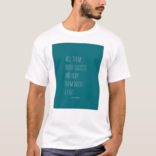 Begraaf ze met een scheet t-shirt (Voorkant)