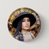 Begrafenis voor altijd in onze harten aangepaste f ronde button 5,7 cm (Voorkant)