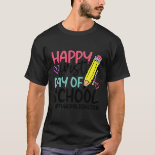 Begrafenisondernemer op gelukkige eerste schooldag t-shirt