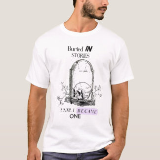 Begraven in verhalen Donkere Academie Kunst T-shirt