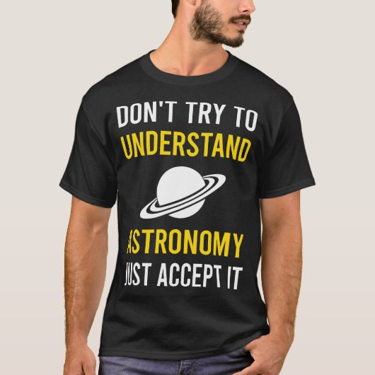 Begrijp astronomie t-shirt (Voorkant)