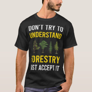 Begrijp bosbouw t-shirt