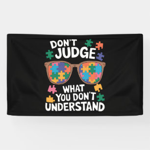 Begrijp liefde niet oordelen Autistisch Autisme be Spandoek