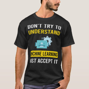 Begrijp Machinaal Leren T-shirt