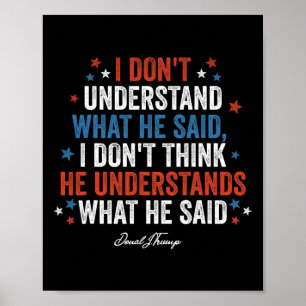 Begrijp niet wat hij zei Grappig Trump vs Biden Poster
