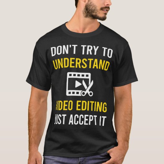 Begrijp video bewerken editor t-shirt (Voorkant)