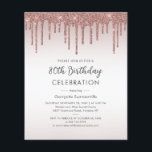 Begroting 80th Birthday Party Roos Gold Invitation<br><div class="desc">Deze 80e verjaardagsuitnodiging met een gouden glazen glitter-drip van een modern roos,  met witte en roos gouden achtergrond,  is perfect voor deze speciale verjaardagsgebeurtenis. Voeg gemakkelijk de partijdetails toe door op de knop 'Personaliseren' te klikken</div>