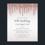 Begroting 80th Birthday Party Roos Gold Invitation<br><div class="desc">Deze 80e verjaardagsuitnodiging met een gouden glazen glitter-drip van een modern roos,  met witte en roos gouden achtergrond,  is perfect voor deze speciale verjaardagsgebeurtenis. Voeg gemakkelijk de partijdetails toe door op de knop 'Personaliseren' te klikken</div>