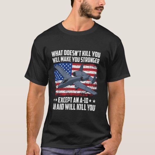 Behalve A-10 Thunderbolt Warthog Zal Een Hulp Je D T-shirt (Voorkant)