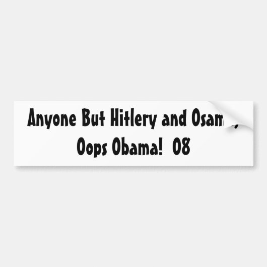 Behalve Hillary en Obama Bumpersticker (Voorkant)