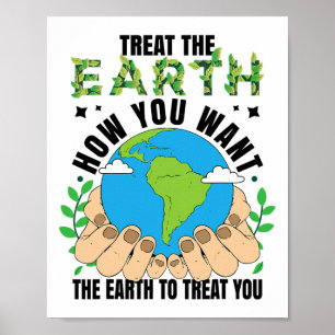 Behandel de Aarde hoe je de Aarde wilt laten behan Poster