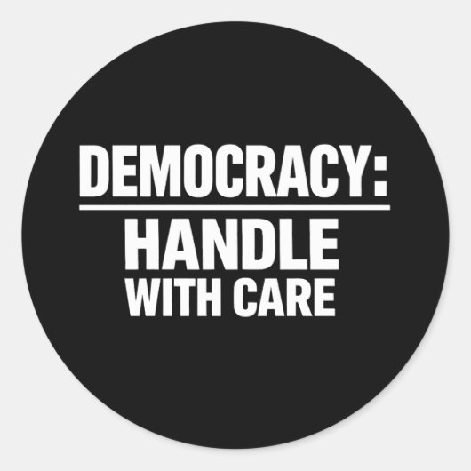 Behandel Democratie Met Zorg Ronde Sticker (Voorkant)
