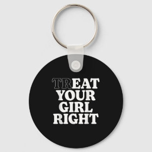 Behandel Eat Your Girl Rechts Grappig Sarcastisch  Sleutelhanger