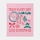 Behandel elke dag als Kerstmis Fleece Deken (Voorkant)