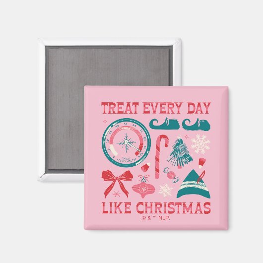 Behandel elke dag als Kerstmis Magneet (Voorkant / Achterkant)