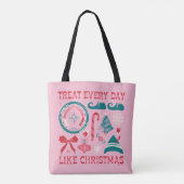 Behandel elke dag als Kerstmis Tote Bag (Achterkant)