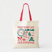 Behandel elke dag als Kerstmis Tote Bag (Voorkant)
