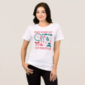 Behandel elke dag als Kerstmis Tri-Blend Shirt (Voorkant volledig)