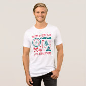 Behandel elke dag als Kerstmis Tri-Blend Shirt (Voorkant volledig)