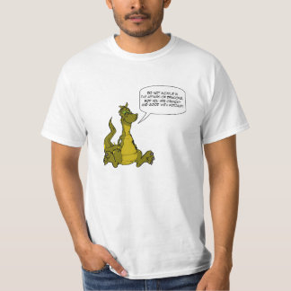 Behandel je niet in de zaken van Dragons. T-shirt