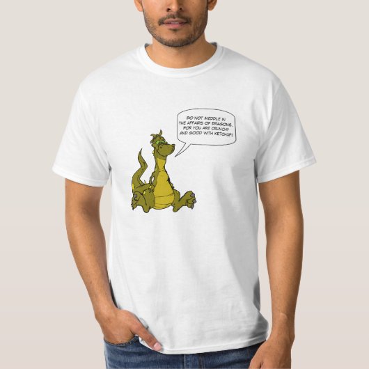 Behandel je niet in de zaken van Dragons. T-shirt (Voorkant)