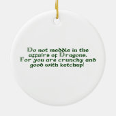 Behandel je niet in de zaken van Dragons-versierin Keramisch Ornament (Achterkant)