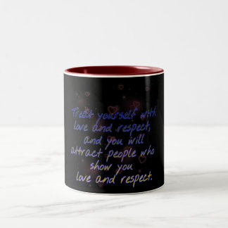 behandel jezelf liefde en respecteer mok twee toon