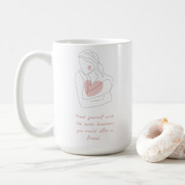 Behandel jezelf met vriendelijkheid koffiemok