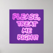 "Behandel me alsjeblieft goed!" Cute Design. Beste Canvas Afdruk (Voorkant)