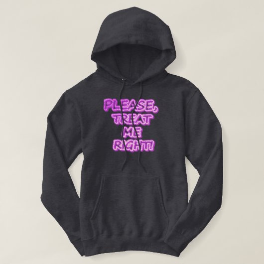 "Behandel me alsjeblieft goed!" Cute Design. Beste Hoodie (Design voorkant)