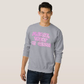 "Behandel me goed" Cute Design. Bestel nu Trui (Voorkant volledig)
