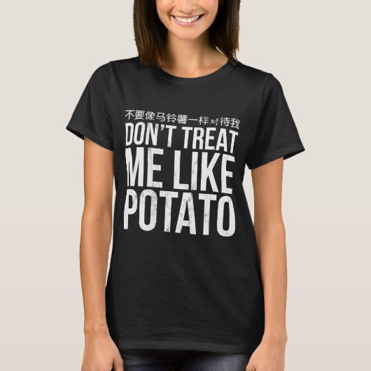 Behandel me niet als AardappelEngels T-shirt (Voorkant)