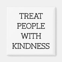 Behandel mensen met een knijpheid - zwarte Typogra Magneet