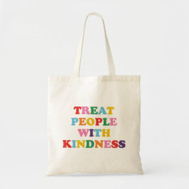 Behandel mensen met kindheid tote bag