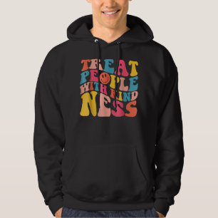 Behandel mensen met kindness TPWK Trendy Preppy Hoodie