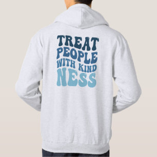 Behandel Mensen Met Vriendelijkheid Hoodie