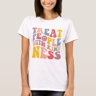 Behandel Mensen Met Vriendelijkheid T-shirt