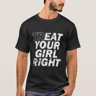 Behandel uw rechter Vaderdag T-shirt