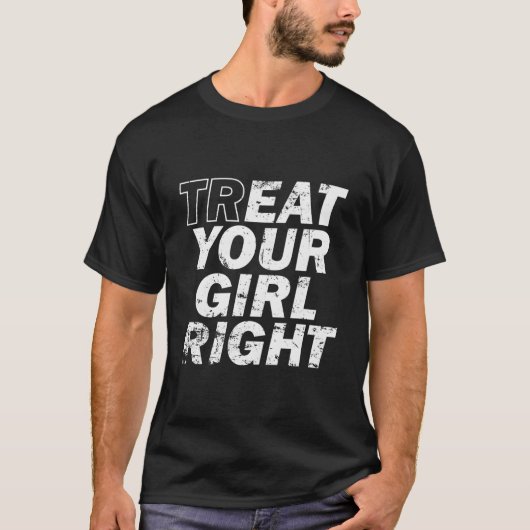 Behandel uw rechter Vaderdag T-shirt (Voorkant)