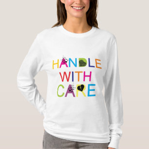 Behandel voorzichtig! t-shirt