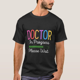 Behandelde arts Een ogenblik geduld aub toekomstig T-shirt