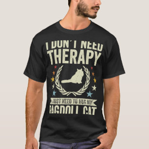 Behandeling niet nodig, alleen maar mijn ragdoll-k t-shirt