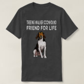 Behandeling Walker Coonhound Friend for Life Dog F T-shirt (Design voorkant)