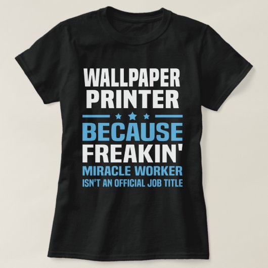 behangprinter t-shirt (Design voorkant)