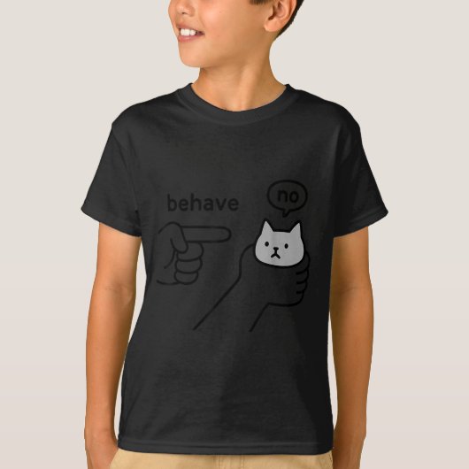 Behave No Funny Cat Meme Cartoon Design  T-shirt (Voorkant)